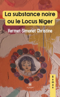 substance noire ou le Locus Niger