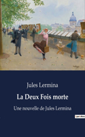 Deux Fois morte