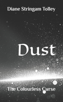 Dust: The Colourless Curse