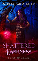 Shattered Darkness (The Lost Ones) Book 4