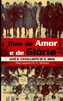 Dias de amor e glória
