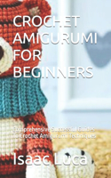 Crochet Amigurumi for Beginners