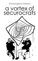 A Vortex of Securocrats