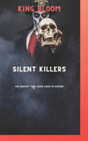 Silent Killers: The Darkest True Crime Cases in History