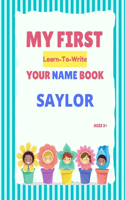 My First Learn-To-Write Your Name Book: Saylor