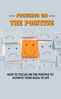 Focusing On The Positive