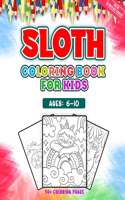 Sloth Coloring Book For Kids Ages 6-10
