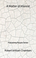 A Matter of Interest - Publishing People Series