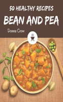 50 Healthy Bean and Pea Recipes
