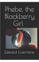 Phebe, the Blackberry Girl (illustrated)