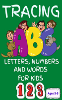 Tracing Letters Numbers And Words For Kids Ages 3-5: My First Learn to Write Workbook Practice for Kids with Pen Control, 180 ACTIVITY PAGES, Trace Letters, Numbers, Lines, Coloring Activity Books (My 