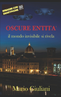Oscure Entita': il mondo invisibile si rivela(2 Viaggio Nella Realtà Invisibile)