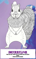 For those who are looking for top coloring books for adults - Animal - Stress Relieving Designs - Squirrel