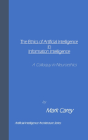 The Ethics of Artificial Intelligence in Information Intelligence
