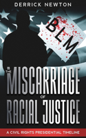 Miscarriage of Racial Justice