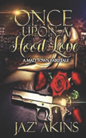 Once Upon A Hood Love