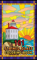 101 Stained Glass Coloring Book: An Adult Coloring Book Featuring 100+ Easy, Stress Relieving & beautiful Stained Glass Designs To Draw (Coloring Book for Relaxation)