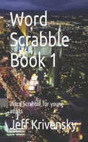 Word Scrabble Book 1: Word Scrabble for young adults