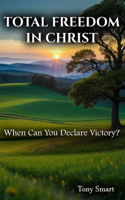 Total Freedom in Christ