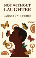 Not Without Laughter: Langston Hughes: Langston Hughes