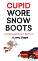Cupid Wore Snow Boots
