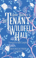 Tenant of Wildfell Hall (Historium Press Classics)