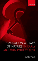 Causation and Laws of Nature in Early Modern Philosophy