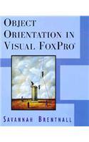 Object Orientation in Visual FoxPro