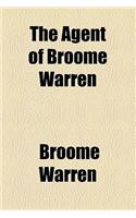 The Agent of Broome Warren