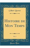 Histoire de Mon Temps, Vol. 3 (Classic Reprint)