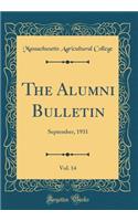 The Alumni Bulletin, Vol. 14: September, 1931 (Classic Reprint)