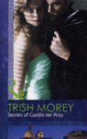 Secrets of Castillo Del Arco: (H7102 Mills & Boon Hardback Romance)