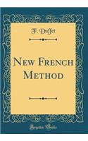 New French Method (Classic Reprint)
