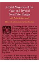 A Brief Narrative of the Case and Tryal of John Peter Zenger: With Related Documents
