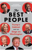 The Best People: Trump's Cabinet and the Siege on Washington