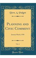 Planning and Civic Comment, Vol. 4: January March, 1938 (Classic Reprint): January March, 1938 (Classic Reprint)