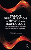 Human Specialization in Design and Technology