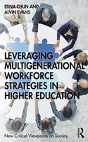 Leveraging Multigenerational Workforce Strategies in Higher Education