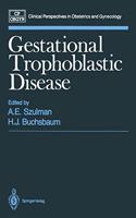 Gestational Trophoblastic Disease