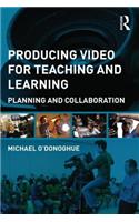 Producing Video For Teaching and Learning: Planning and Collaboration