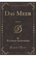 Das Meer: Roman (Classic Reprint)