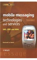 Mobile Messaging Technologies and Services: SMS, EMS and MMS