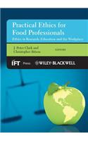 Practical Ethics for Food Professionals