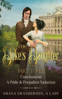 Duke's Daughter Part 3 - Conclusions