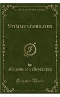 Stimmungsbilder (Classic Reprint)