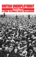 British Unemployment 1919–1939: A Study in Public Policy(English)