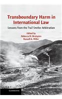 Transboundary Harm in International Law