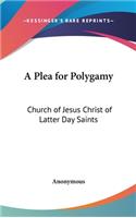 Plea for Polygamy: Church of Jesus Christ of Latter Day Saints