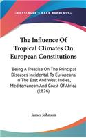The Influence Of Tropical Climates On European Constitutions