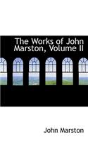 The Works of John Marston, Volume II